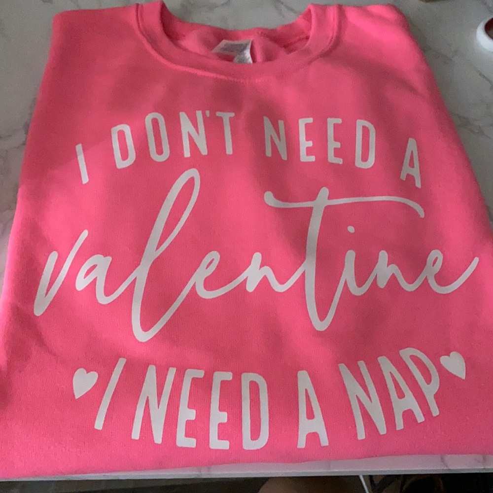 I don’t need a valentine I need a nap